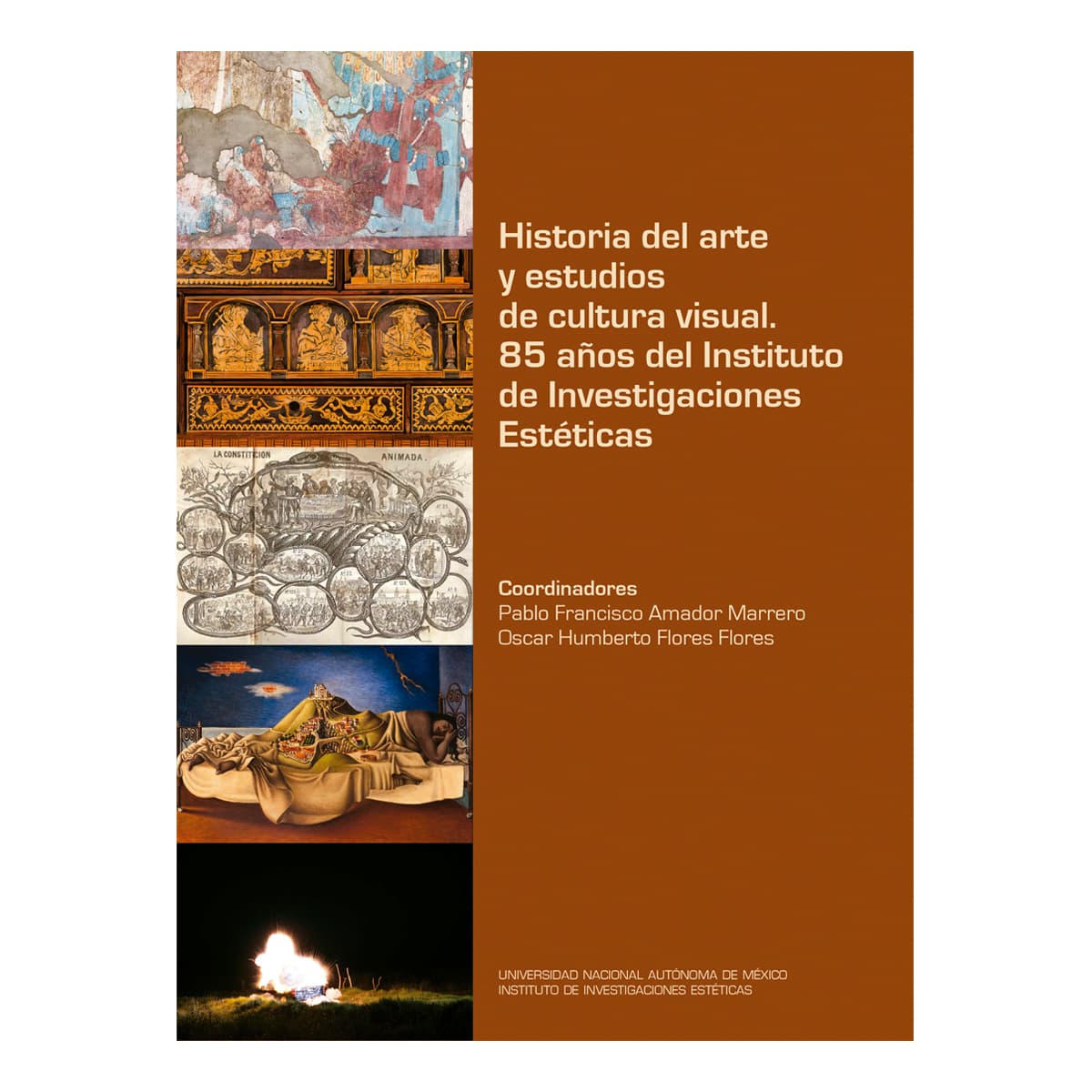 HISTORIA DEL ARTE Y ESTUDIOS DE CULTURA VISUAL. 85 AÑOS DEL INSTITUTO DE INVESTIGACIONES ESTÉTICAS