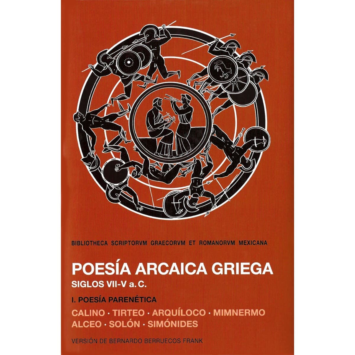 POESÍA ARCAICA GRIEGA SIGLOS VII-V A. C. TOMO I. POESÍA PARENÉTICA