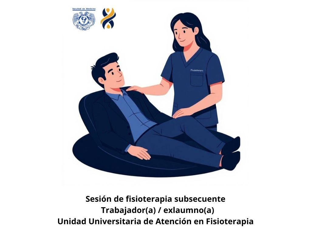 ATENCIÓN FISIOTERAPÉUTICA SUBSECUENTE - TRABAJADOR(A) / EXALUMNO(A) UNAM