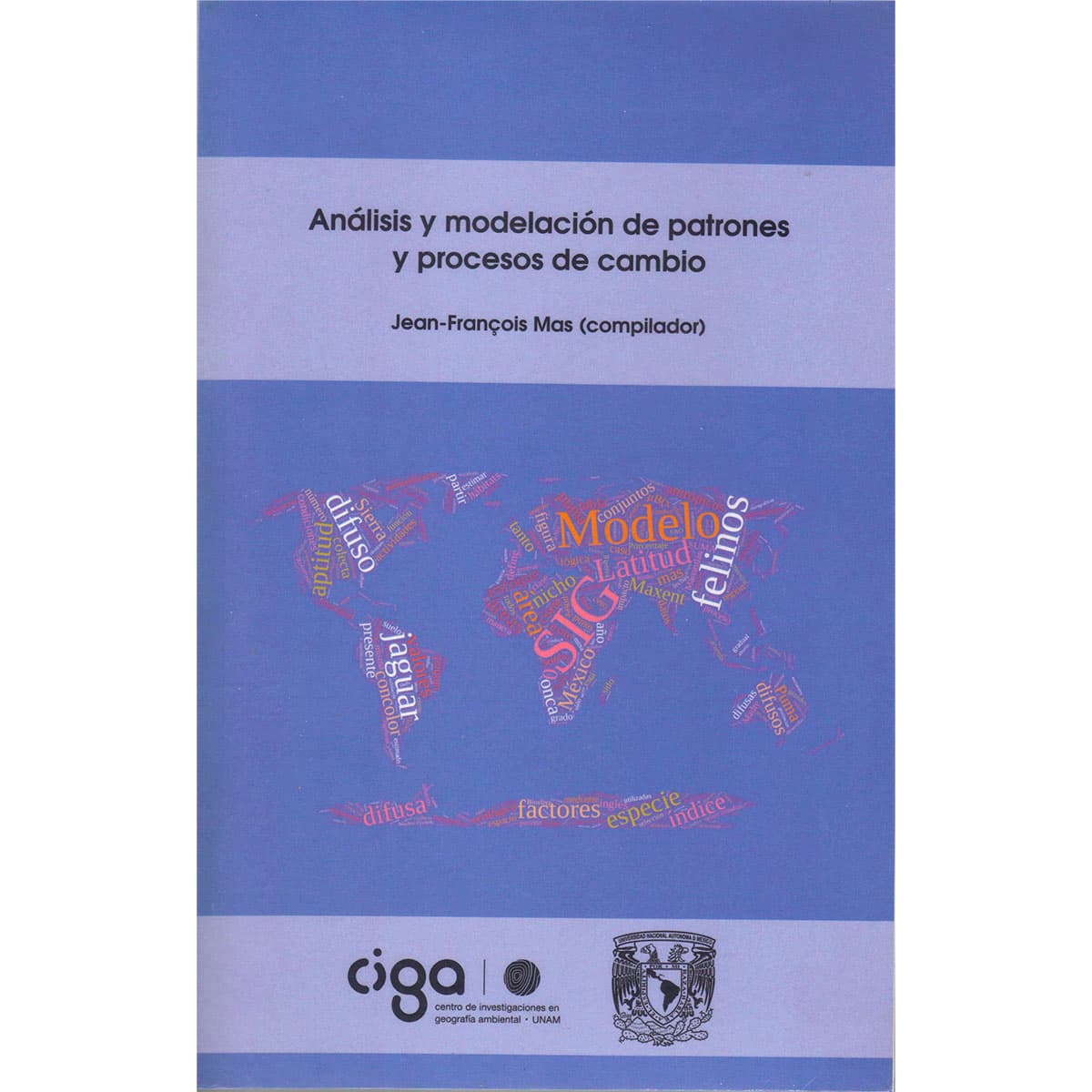 ANÁLISIS Y MODELACIÓN DE PATRONES Y PROCESOS DE CAMBIO