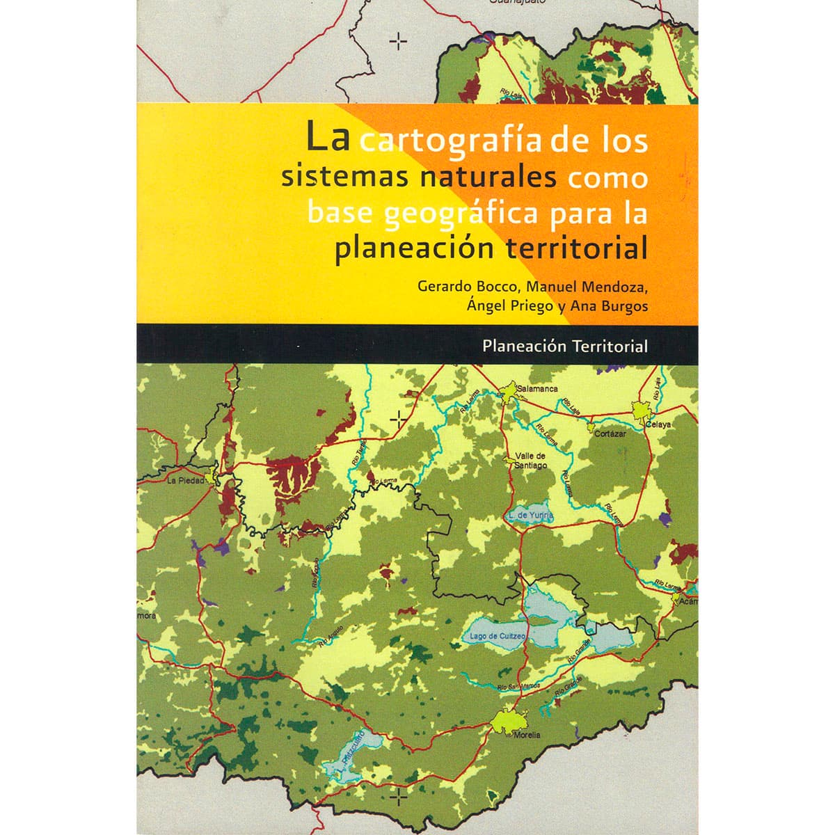 LA CARTOGRAFÍA DE LOS SISTEMAS NATURALES COMO BASE GEOGRÁFICA PARA LA PLANEACIÓN TERRITORIAL. UNA REVISIÓN DE LA BIBLIOGRAFÍA