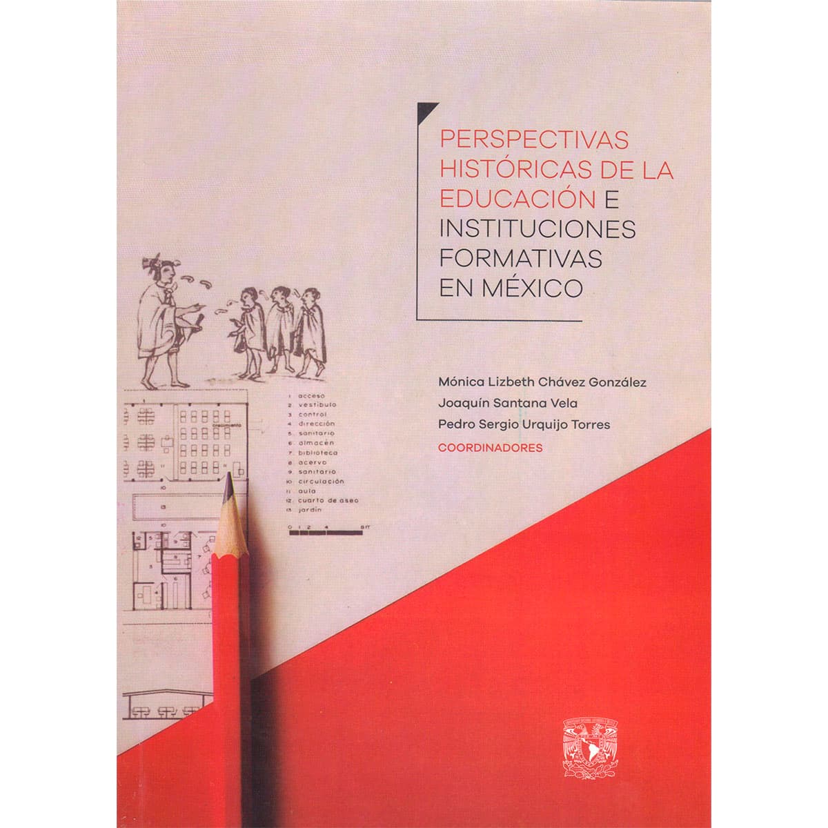 PERSPECTIVAS HISTÓRICAS DE LA EDUCACIÓN E INSTITUCIONES FORMATIVAS EN MÉXICO