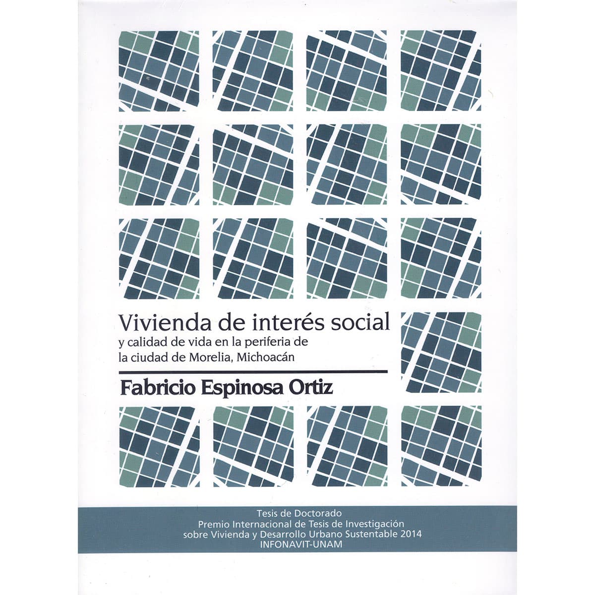 VIVIENDA DE INTERÉS SOCIAL Y CALIDAD DE VIDA EN LA PERIFERIA DE LA CIUDAD DE MORELIA, MICHOACÁN