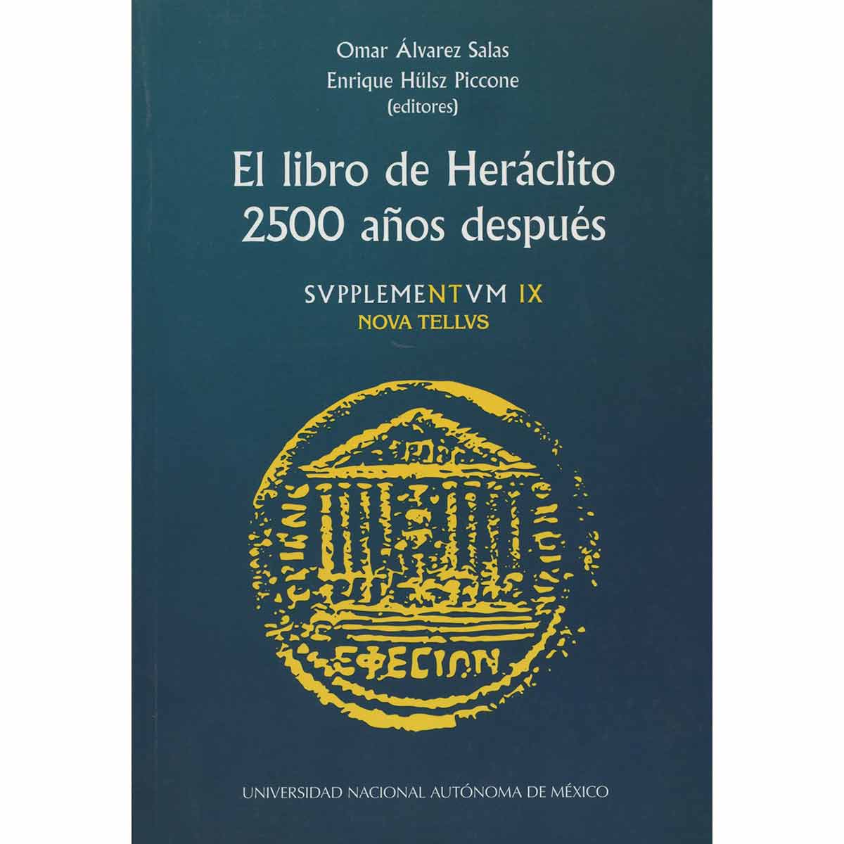 EL LIBRO DE HERÁCLITO 2500 AÑOS DESPUÉS. ESTUDIOS SOBRE LOS HERACLITEA DE SERGE MOURAVIEV. SVPPLEMENTVM IX. NOVA TELLVS
