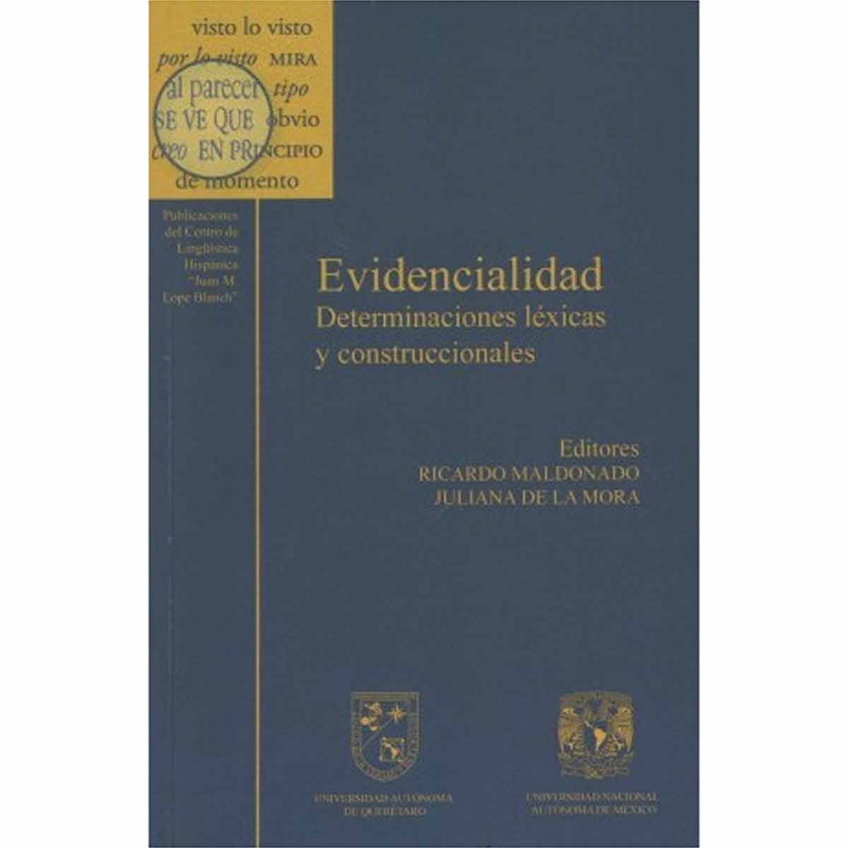 EVIDENCIALIDAD. DETERMINACIONES LÉXICAS Y CONSTRUCCIONALES