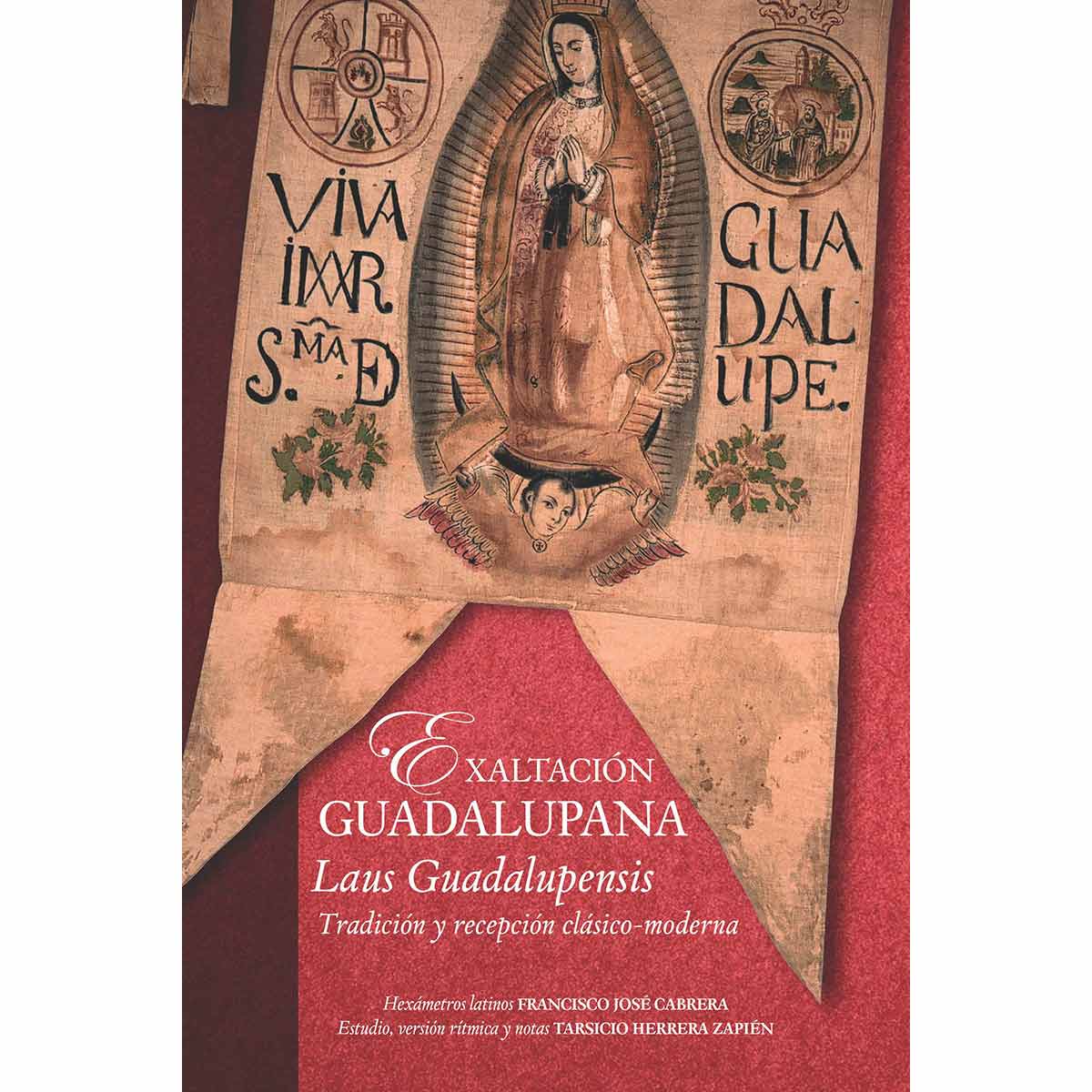 EXALTACIÓN GUADALUPANA. LAUS GUADALUPENSIS. TRADICIÓN