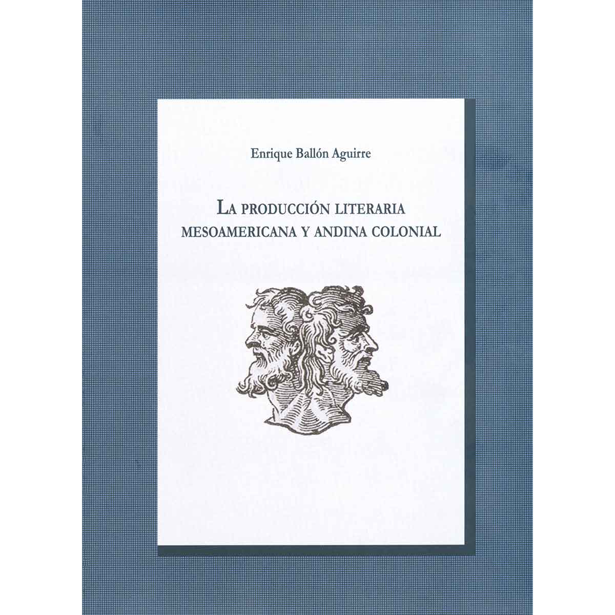 LA PRODUCCIÓN LITERARIA MESOAMERICANA Y ANDINA COLONIAL