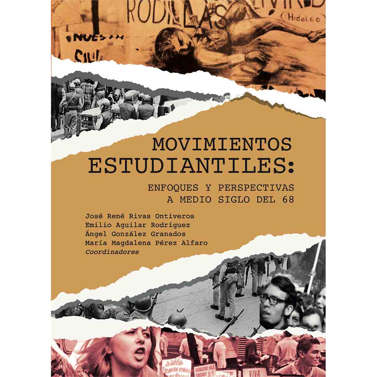 MOVIMIENTOS ESTUDIANTILES: ENFOQUES Y PERSPECTIVAS A MEDIO SIGLO DEL 68.