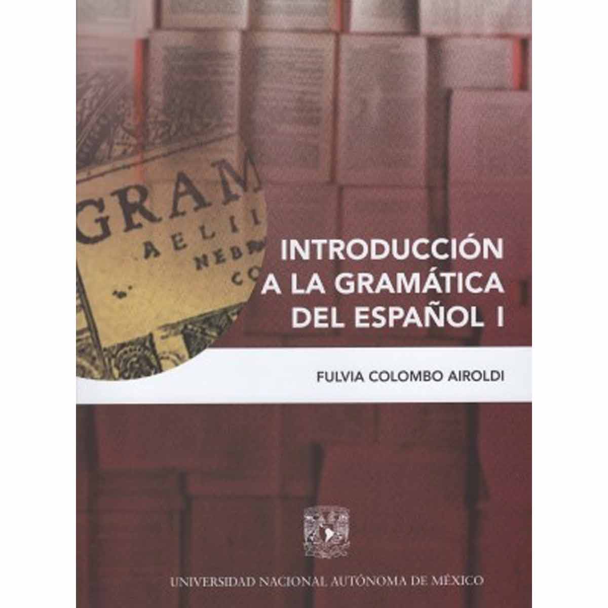 INTRODUCCIÓN A LA GRAMÁTICA DEL ESPAÑOL I