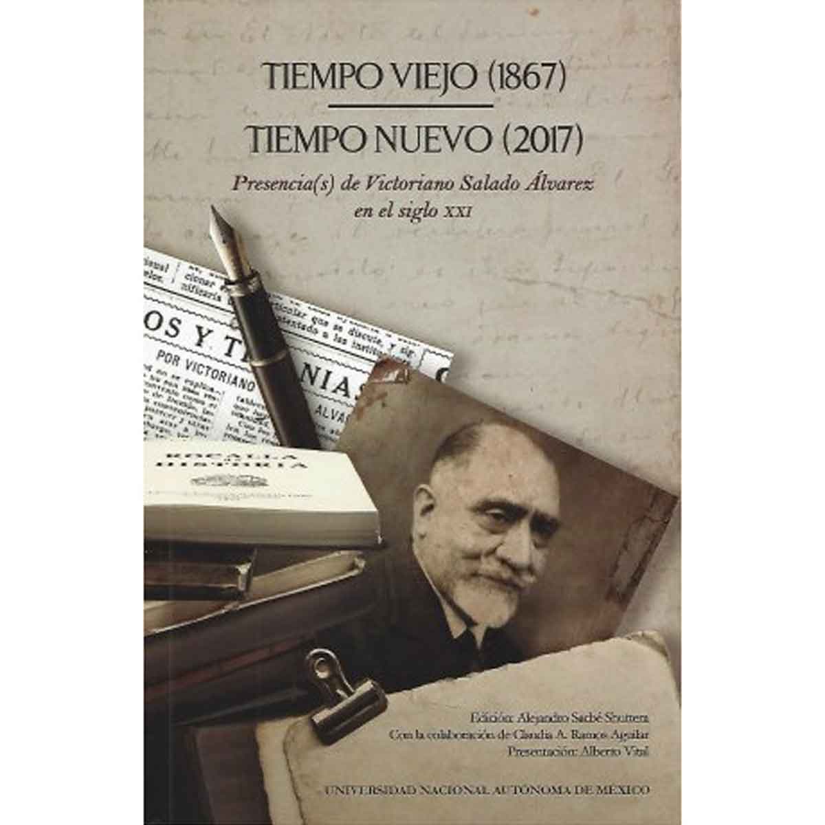 TIEMPO VIEJO (1867)-TIEMPO NUEVO (2017). PRESENCIA(S) DE VICTORIANO SALADO ÁLVAREZ EN EL SIGLO XXI