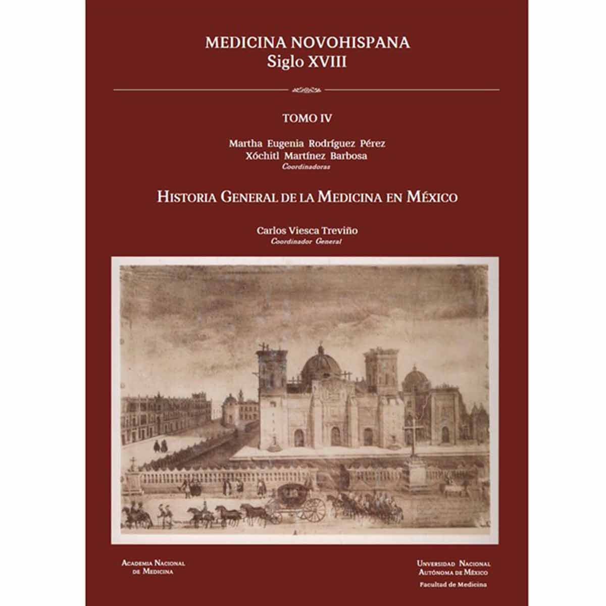 MEDICINA NOVOHISPANA SIGLO XVIII TOMO IV