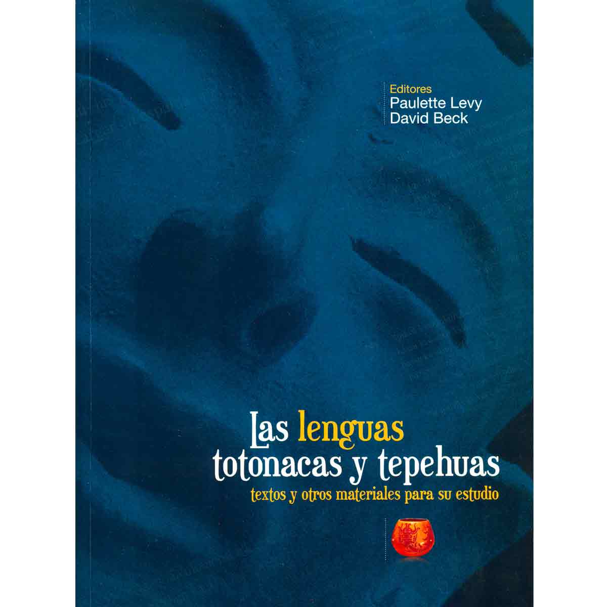 LAS LENGUAS TOTONACAS Y TEPEHUAS. TEXTOS Y OTROS MATERIALES PARA SU ESTUDIO