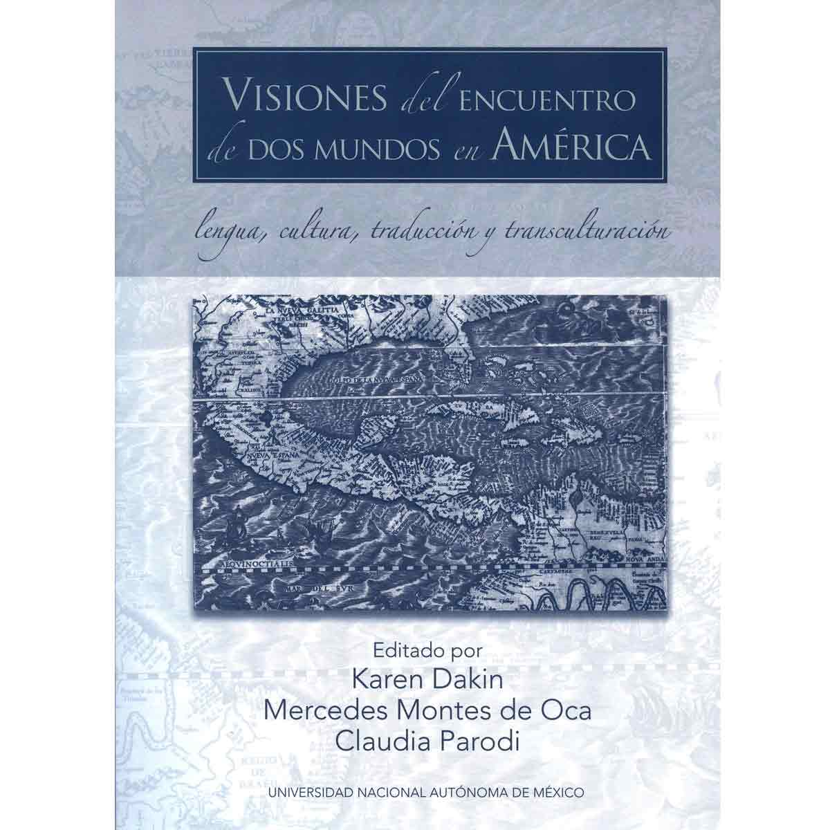 VISIONES DEL ENCUENTRO DE DOS MUNDOS EN AMÉRICA: LENGUA, CULTURA, TRADUCCIÓN Y TRANSCULTURACIÓN