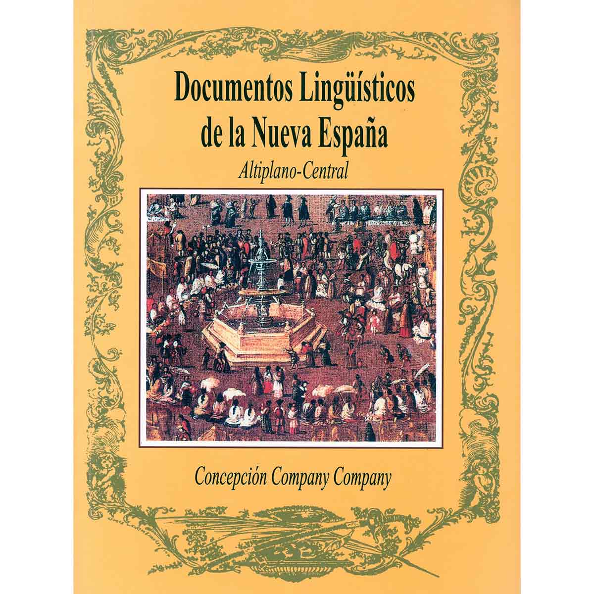 DOCUMENTOS LINGÜÍSTICOS DE LA NUEVA ESPAÑA. ALTIPLANO CENTRAL