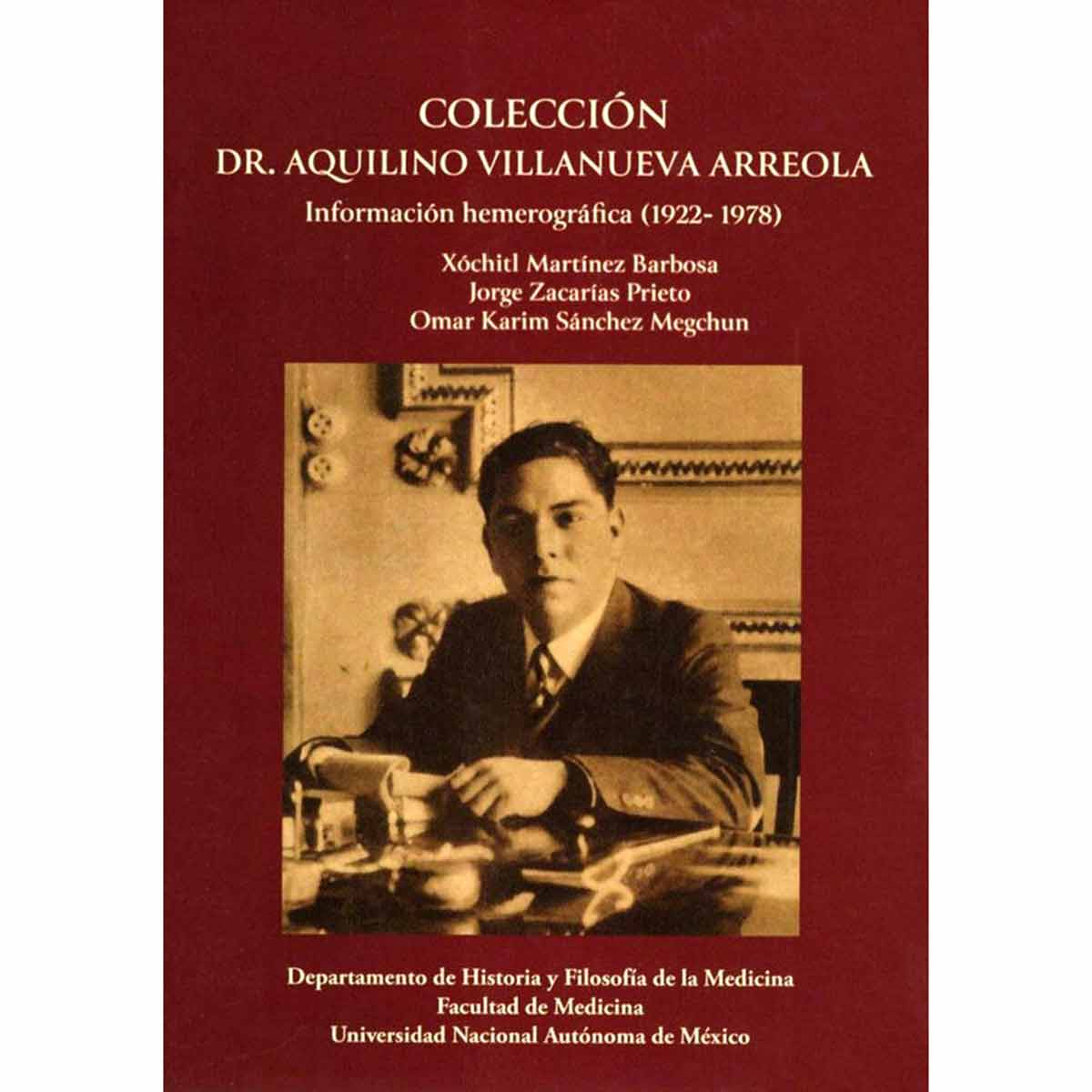 COLECCIÓN DR. AQUILINO VILLANUEVA ARREOLA INFORMACIÓN HEMEROGRÁFICA (1922-1978)