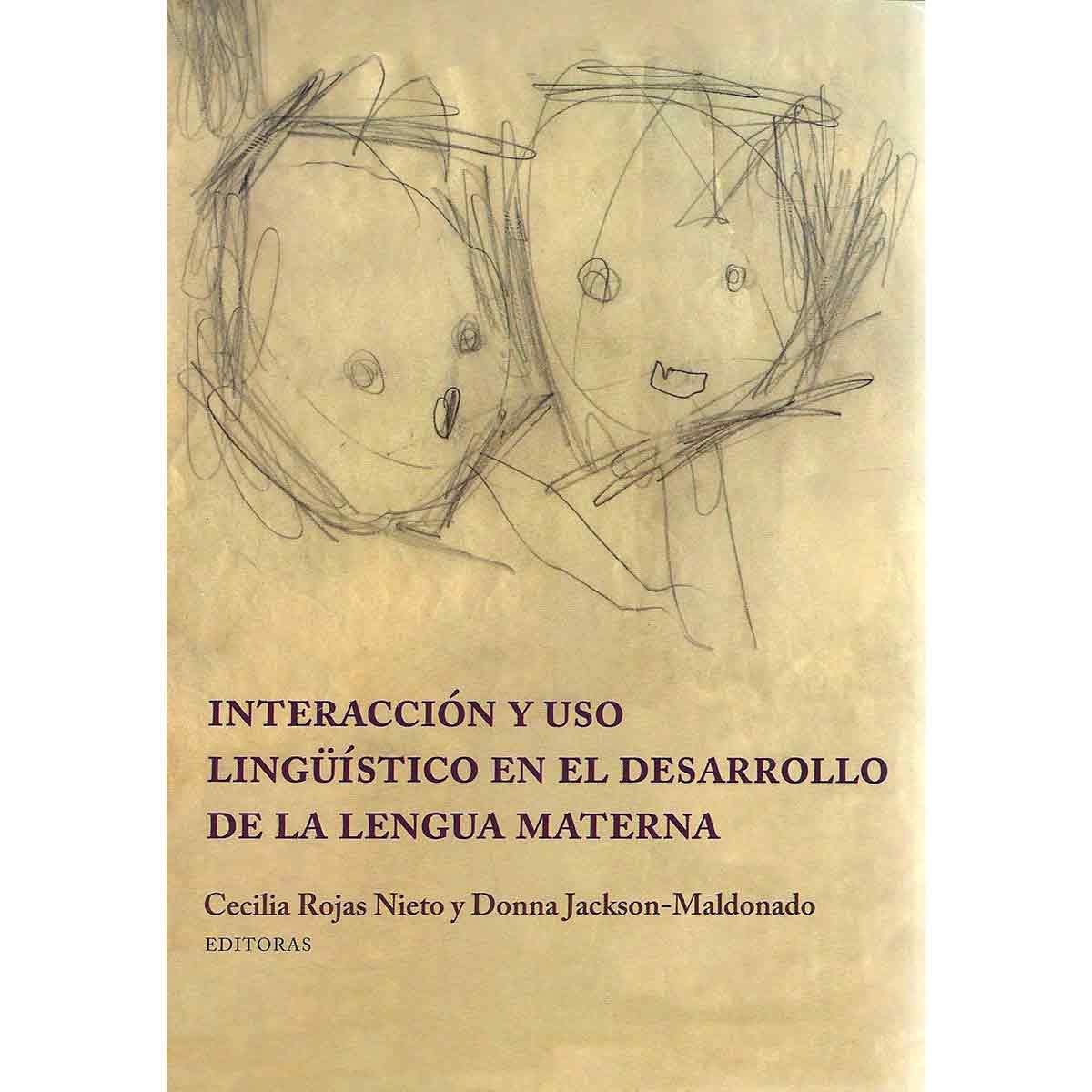 INTERACCIÓN Y USO LINGÜÍSTICO EN EL DESARROLLO DE LA LENGUA MATERNA